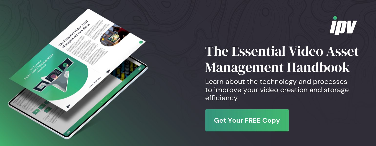 The Essential Video Asset Management Handbook